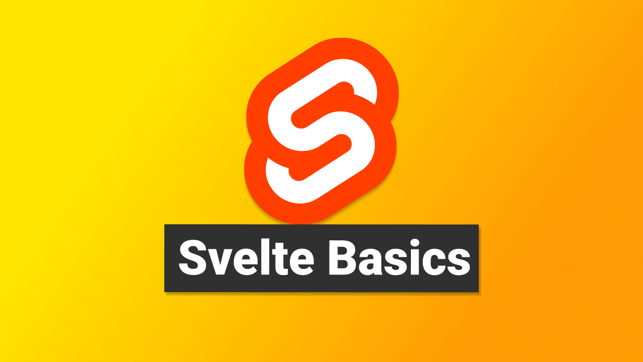 Svelte Tutorial for Beginners